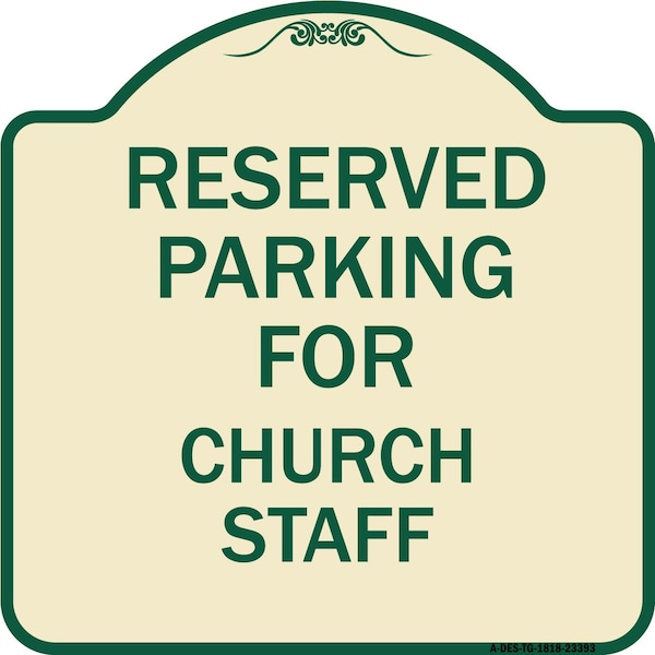 Signmission Parking Reserved for Church Staff Heavy-Gauge Aluminum Architectural Sign, 18" x 18", TG-1818-23393 A-DES-TG-1818-23393 - main